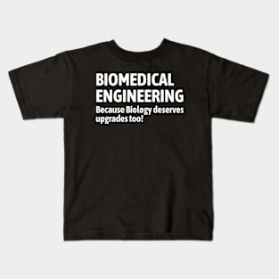 BME: Because biology deserves upgrades too Kids T-Shirt